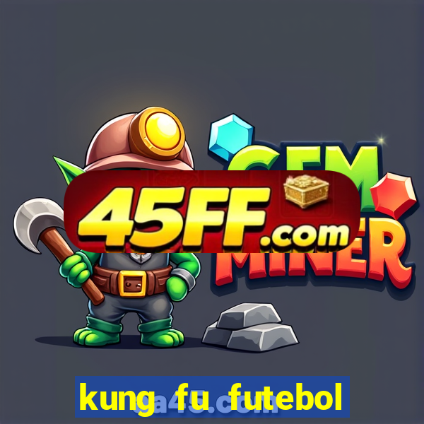 kung fu futebol clube download dublado